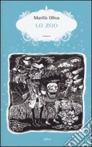 Titolo del Libro: Lo zoo Autore :  Marilù Oliva Editore: Elliot Collana: Scatti  Data di Pubblicazione:  Luglio '2015Genere: LETTERATURA ITALIANA: TESTI ISBN-10: 8861929044ISBN-13: 9788861929043